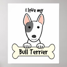 Ik houd van Mijn Bull terrier Poster