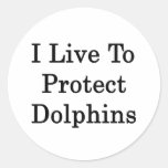 Ik leef om Dolfijnen te beschermen Ronde Stickers