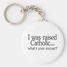 Ik was Opgeheven Katholiek wat Uw Verontschuldigin Sleutel Hanger