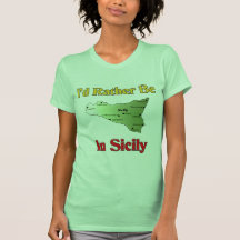 Ik zou eerder in Sicilië zijn Tshirt