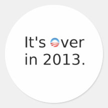 Il est au-dessus en 2013 d'Anti-Obama Autocollants Ronds