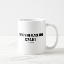 Il n'y a aucun endroit comme 127.0.0.1 (à la maiso tasse