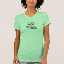 Im non 40 - j'ai 18 ans avec 22 ans d'expérience ! t-shirts