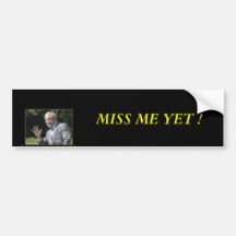 IMAGESMISS_20ME_20YET_SMALL, MISSER ME NOG! BUMPERSTICKERS