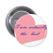 INSCRIPTION I réellement le meilleur Badge Avec Épingle