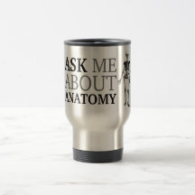Interrogez-moi au sujet de l'anatomie tasse à café