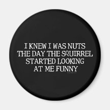 J'ai su que j'étais Nuts Magnets Pour Réfrigérateur