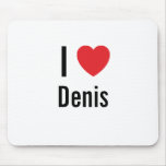 J'aime Denis Tapis De Souris