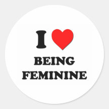 J'aime être féminin autocollants ronds