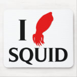 J'aime le calmar tapis de souris