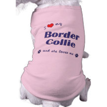 J'aime mon border collie (le chien femelle) tee-shirts pour toutous