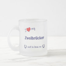 J'aime mon Zweibrucker (le cheval masculin) Tasses