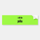 j'aime toujours la polka adhésif pour voiture