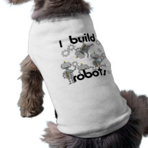 Je construis des robots tee-shirts pour toutous