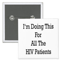 Je fais ceci pour tous les patients d'HIV Pin's Avec Agrafe