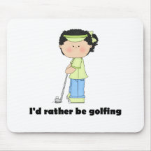 Je jouerais au golf plutôt tapis de souris