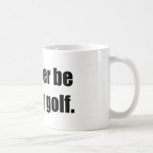Je jouerais plutôt au golf tasses