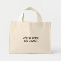 Je peux avoir tort mais je doute de lui sac en toile