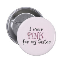 Je porte le ROSE pour ma soeur Badge Avec Épingle