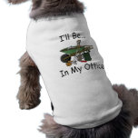 Je serai dans mon jardin de bureau t-shirt pour toutou