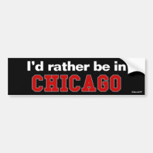 Je serais plutôt Chicago Autocollants Pour Voiture