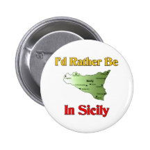 Je serais plutôt en Sicile Pin's Avec Agrafe