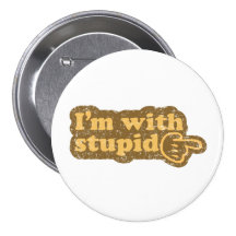 Je suis avec stupide badges avec agrafe