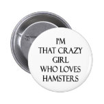 Je suis cette fille folle qui aime des hamsters pin's avec agrafe