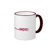 Je suis sooo .................... CHAUD !          Tasse