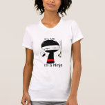 Je suis un Ninja (les dames) T-shirts