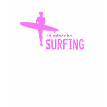 Je SURFERAIS plutôt le rose