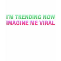 Je TENDS MAINTENANT, M'IMAGINE VIRAL