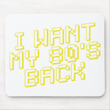 JE VEUX MON 80s'DE RETOUR Tapis De Souris