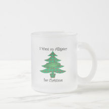 Je veux un alligator pour Noël Tasses