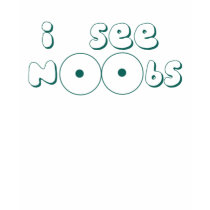 je vois le T-shirt de noobs