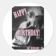 Joyeux anniversaire, connard malheureux ! autocollants ronds