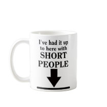 Jusqu'à ici avec l'humour drôle de tasse de person