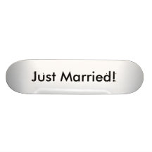 Juste marié ! skateboard customisable