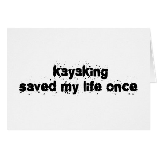 Kayaking a sauvé ma vie par le passé cartes de vœux