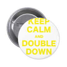 Keep Calm and Double Down Pin