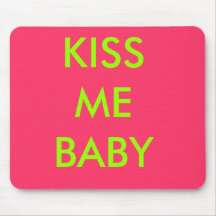 KISS ME BABY MUS MATTOR