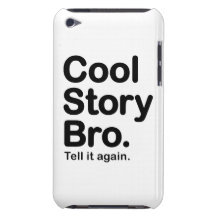 Koel Verhaal Bro. Nauwelijks daar iPod het Geval v iPod Touch Cases