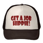 KRIJG EEN HIPPIE VAN DE BAAN PET