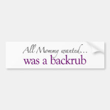 La maman a voulu un Backrub Adhésif Pour Voiture