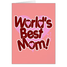 La MEILLEURE maman du monde ! Carte