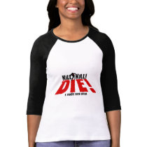 LA MISE À MORT DE MISE À MORT OU MEURENT T-SHIRT