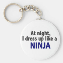 La nuit je m'habille comme un Ninja Porte-clef