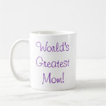 La plus grande maman du monde ! tasse à café
