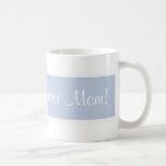 La plus grande maman du monde ! tasses