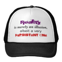 La réalité, est simplement une illusion casquettes